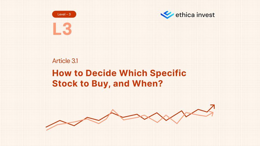how to decide which specific stocks to buy and when
